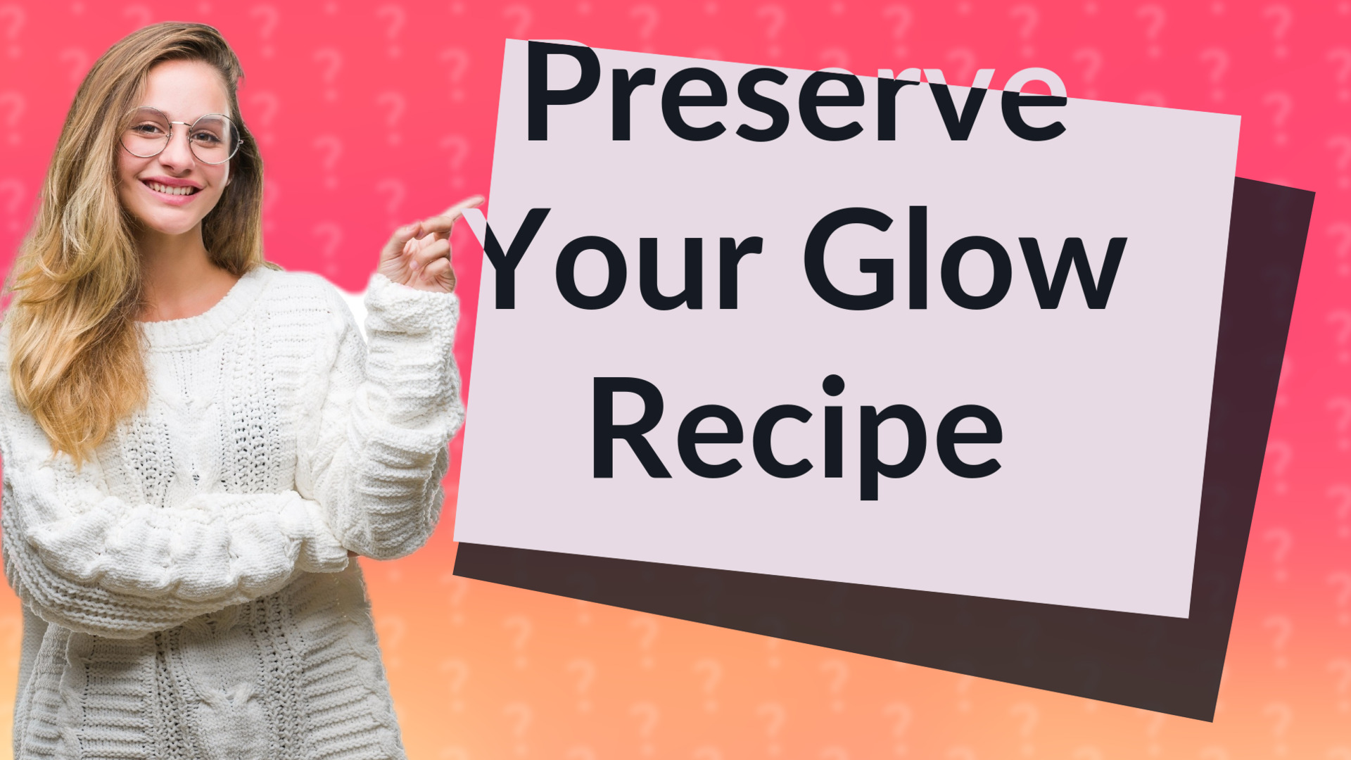 Preserve Your Glow Recipe