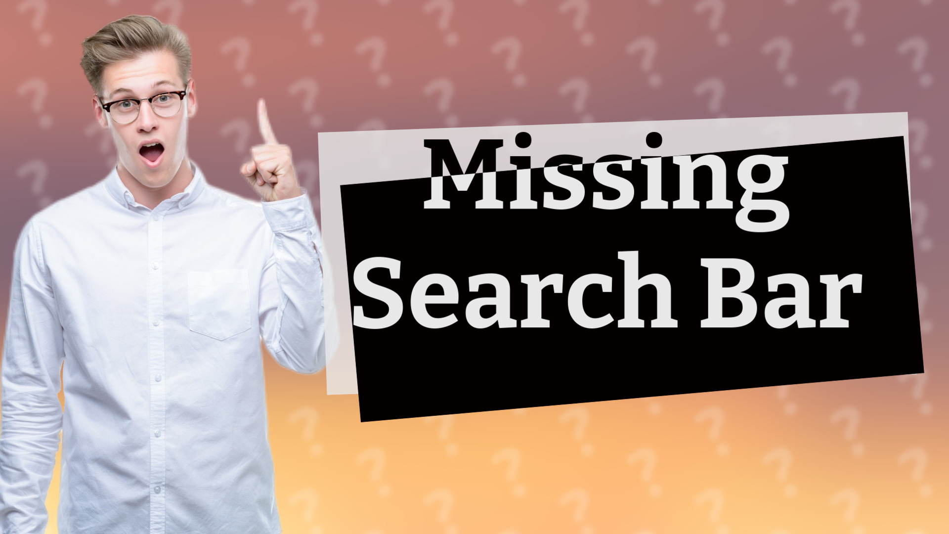 Missing Search Bar
