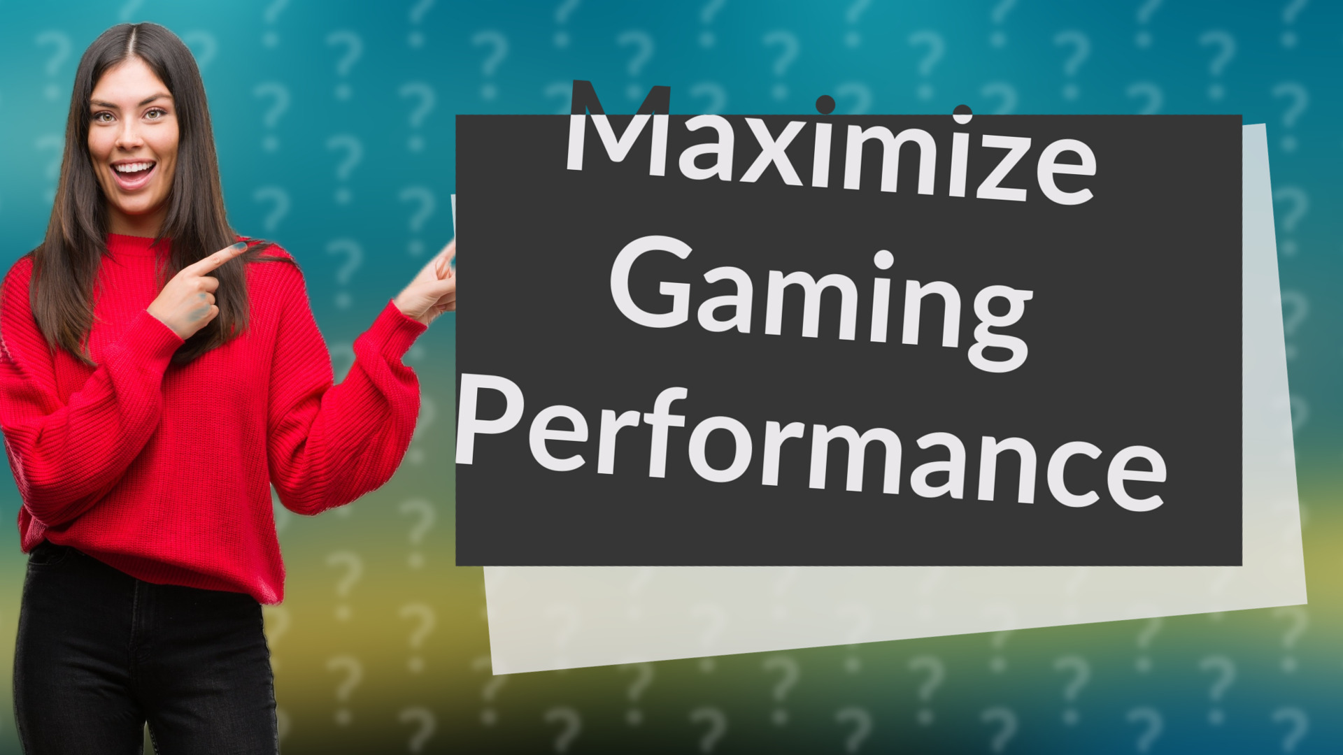 Maximize Gaming Performance