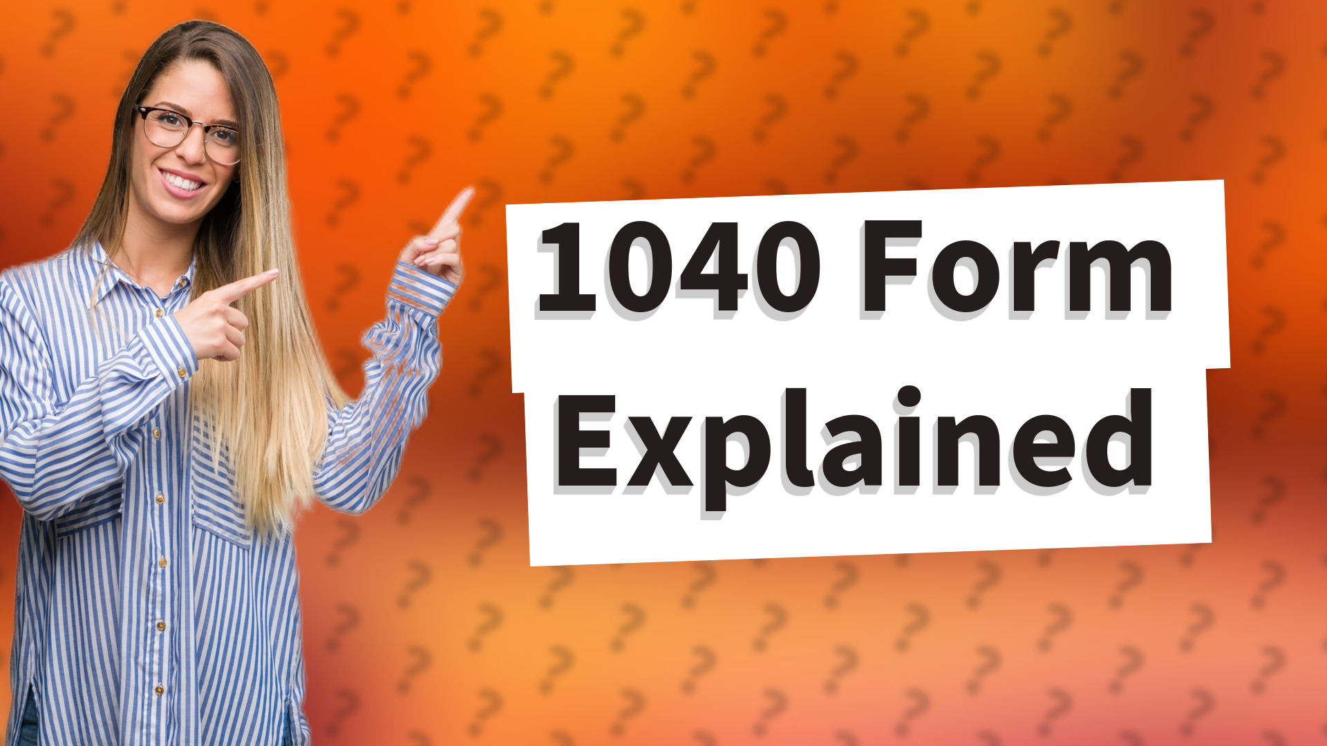 1040 Form Explained