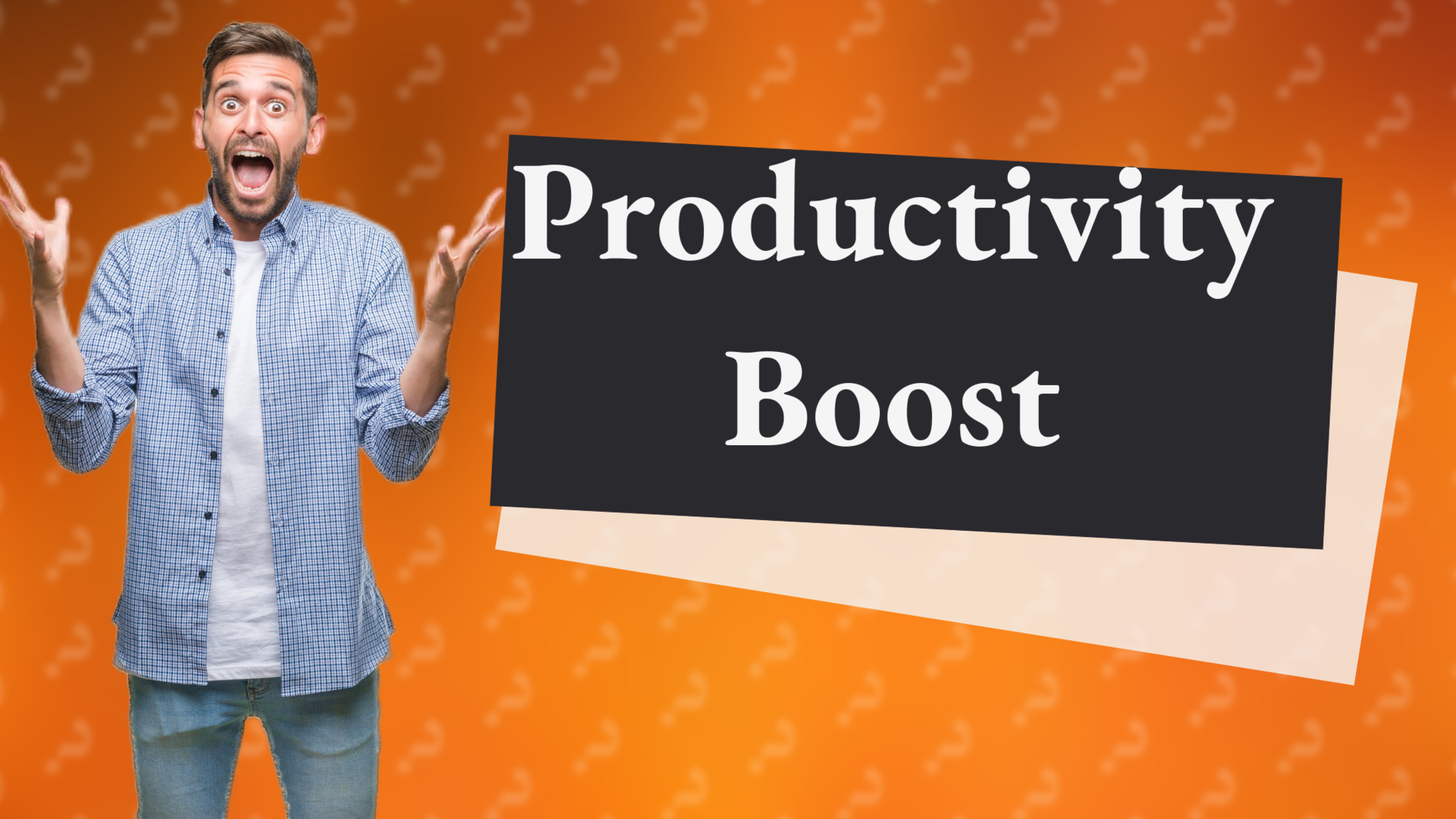 Productivity Boost