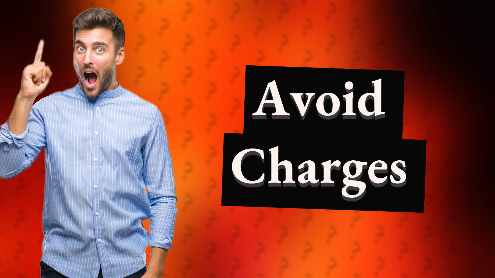 Avoid Charges