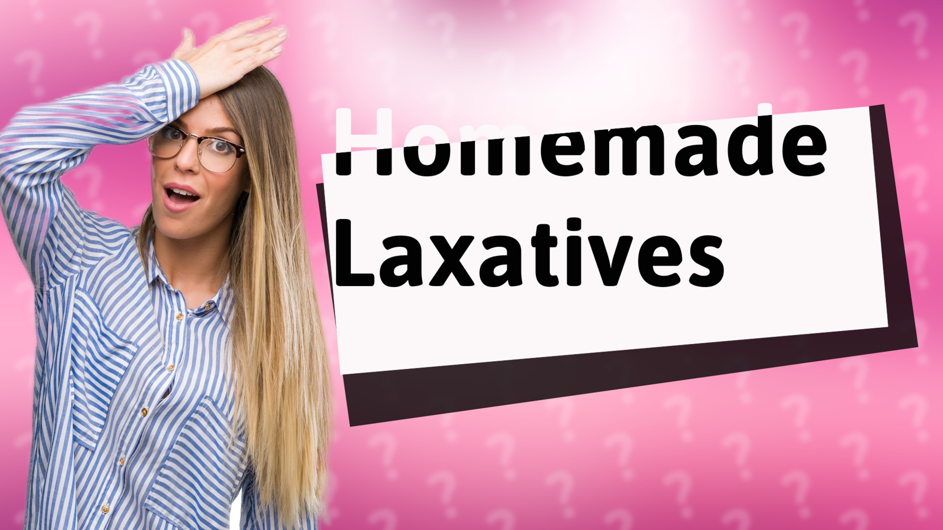 Homemade Laxatives