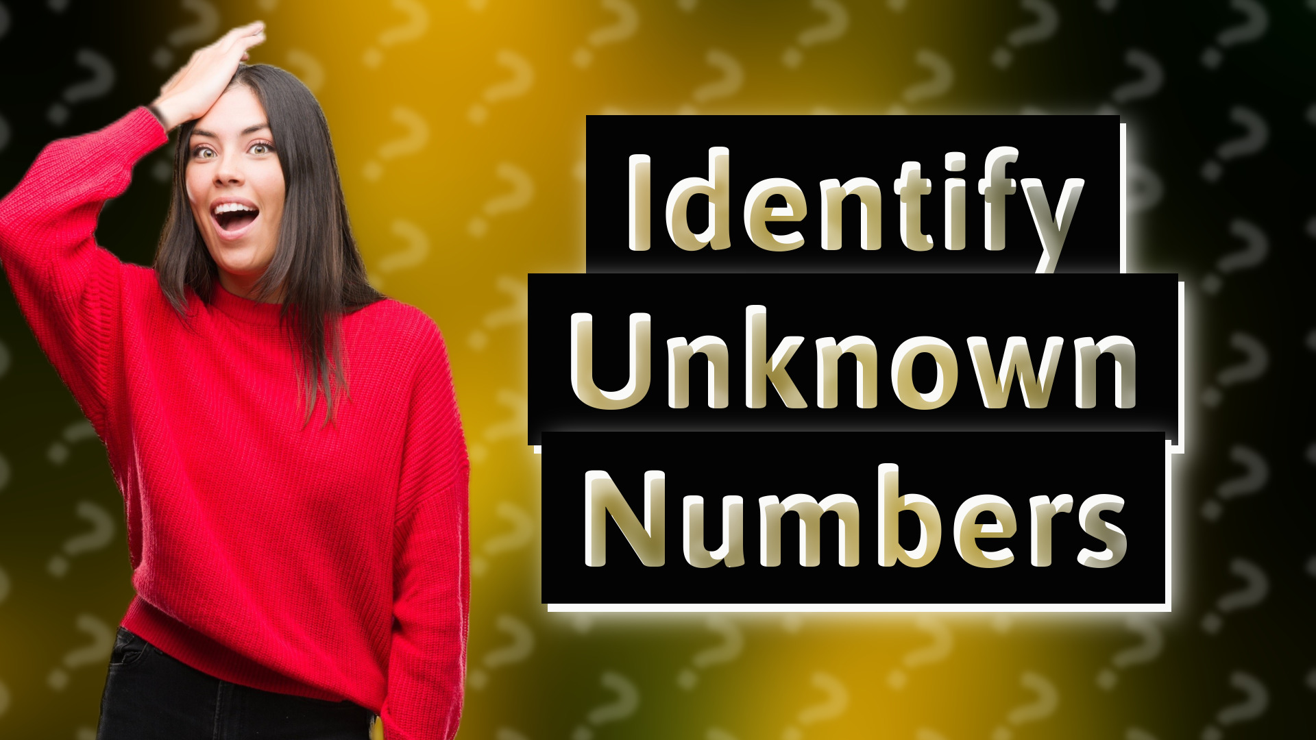 Identify Unknown Numbers