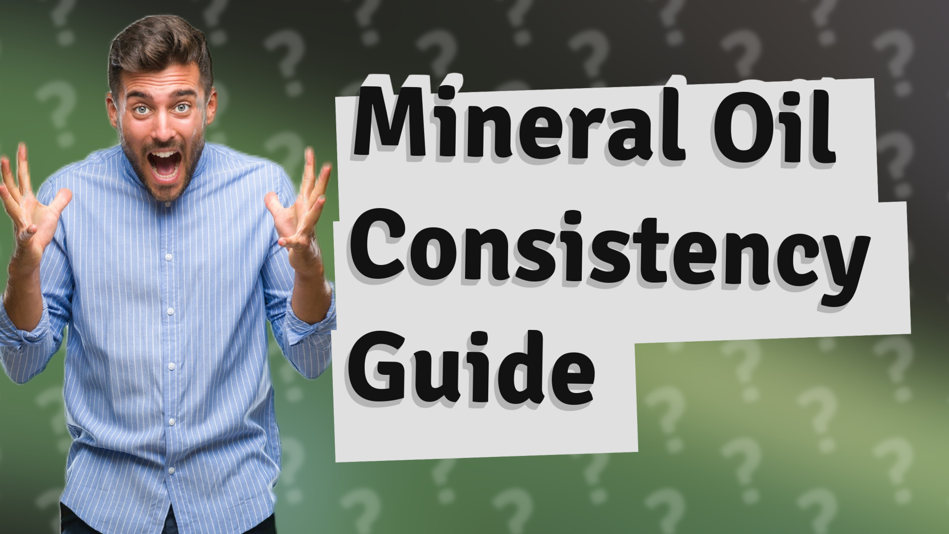 Mineral Oil Consistency Guide