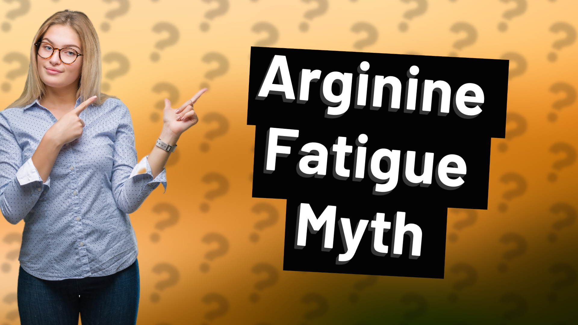 Arginine Fatigue Myth