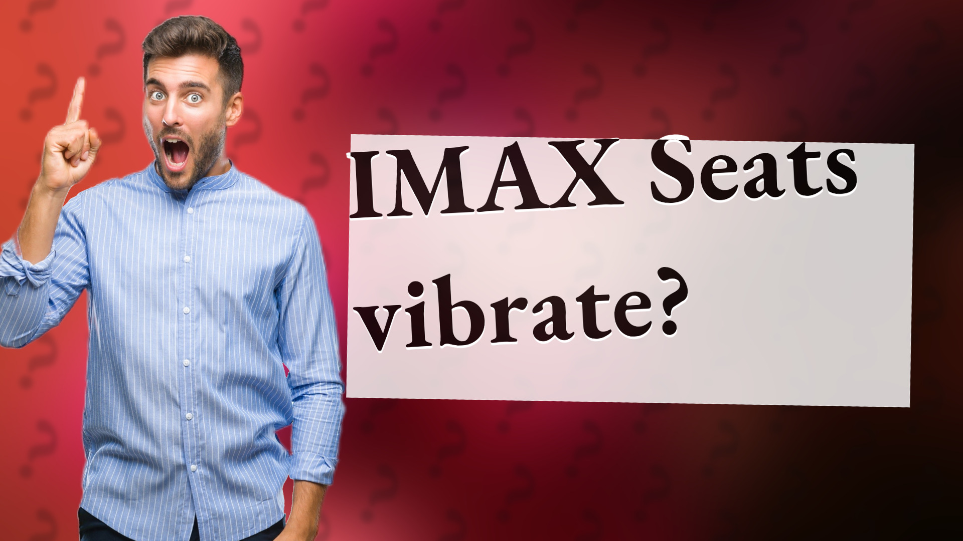 IMAX Seats vibrate?