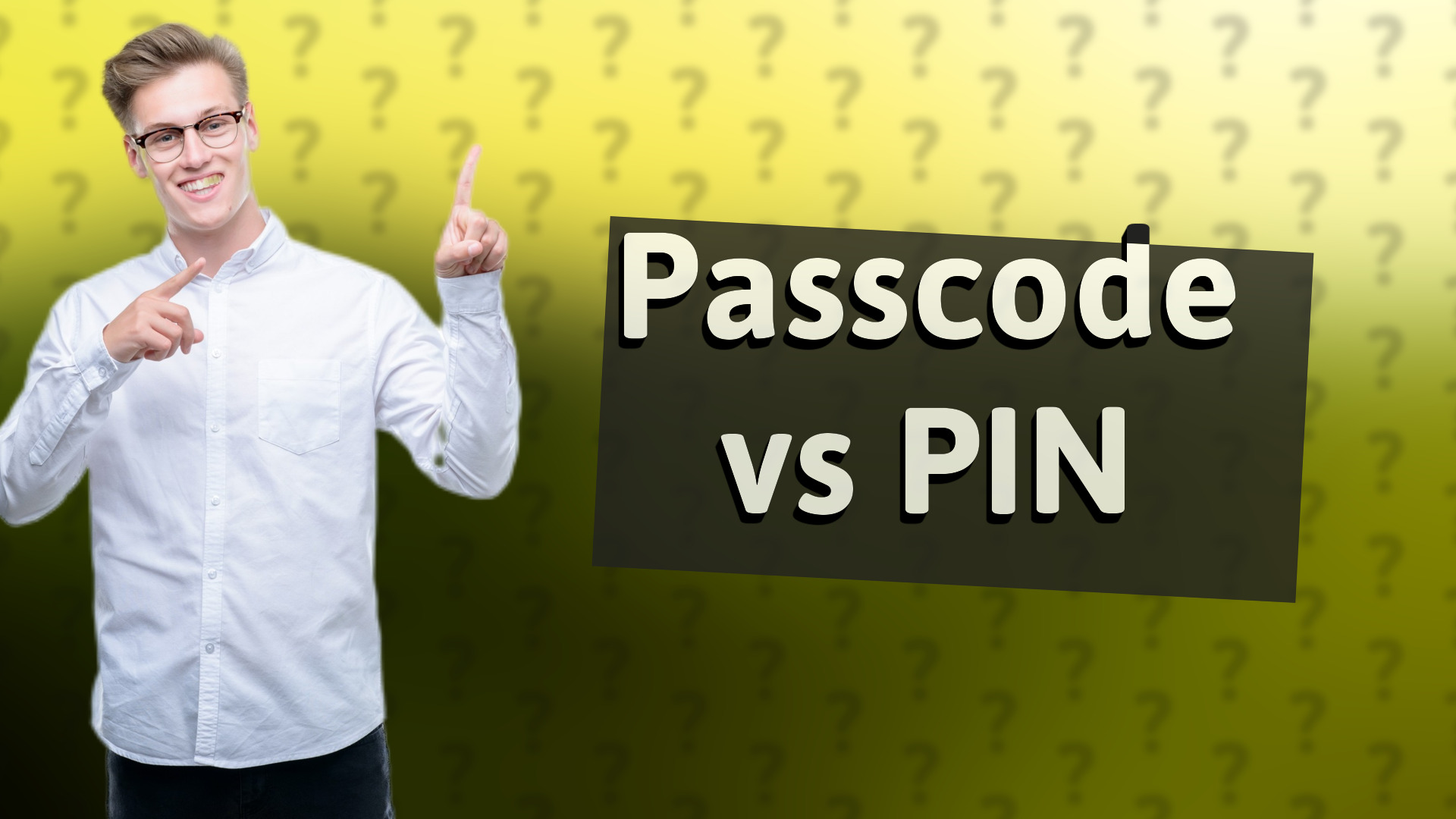Passcode vs PIN