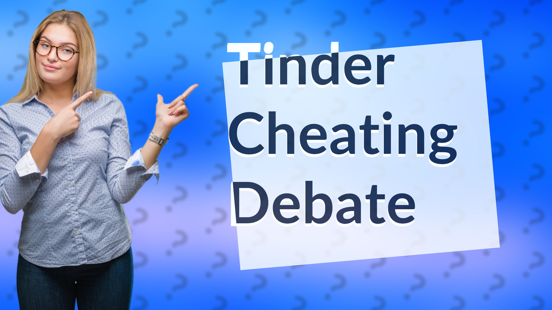 Tinder Cheating Debate