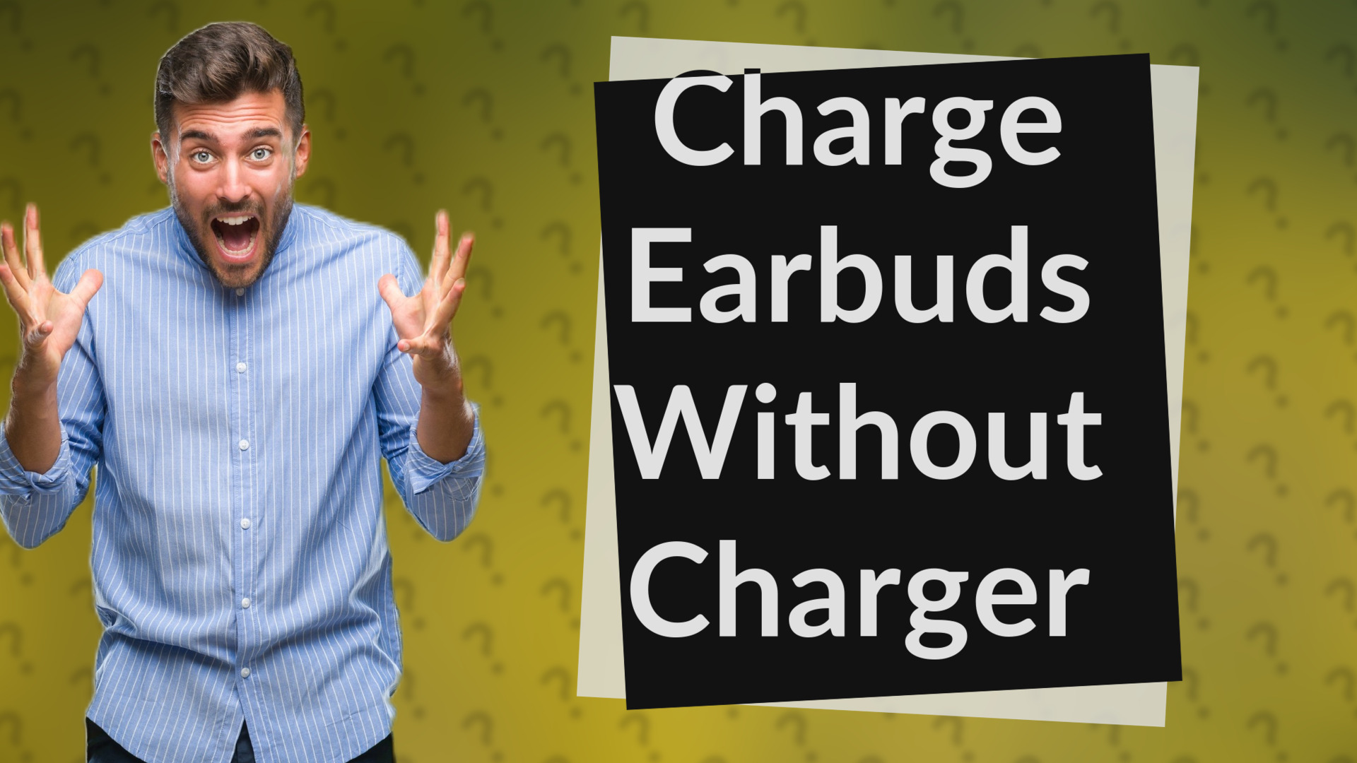 Charge Earbuds Without Charger