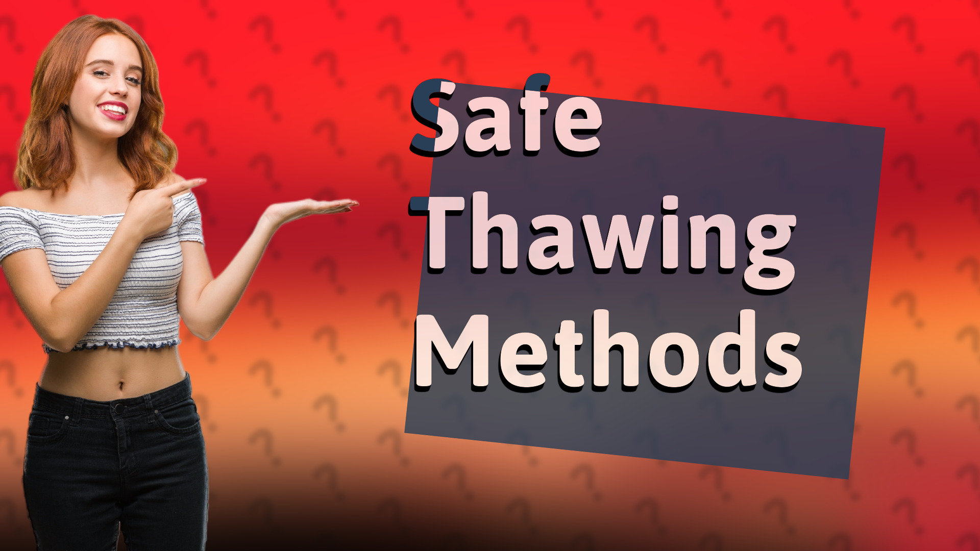 Safe Thawing Methods