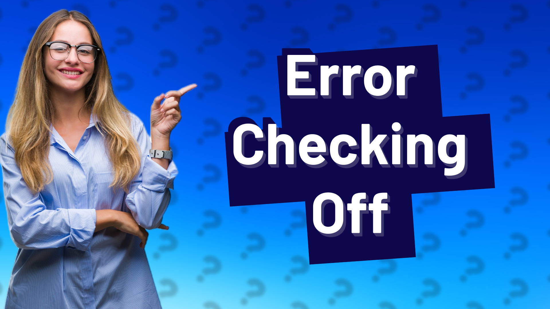 Error Checking Off