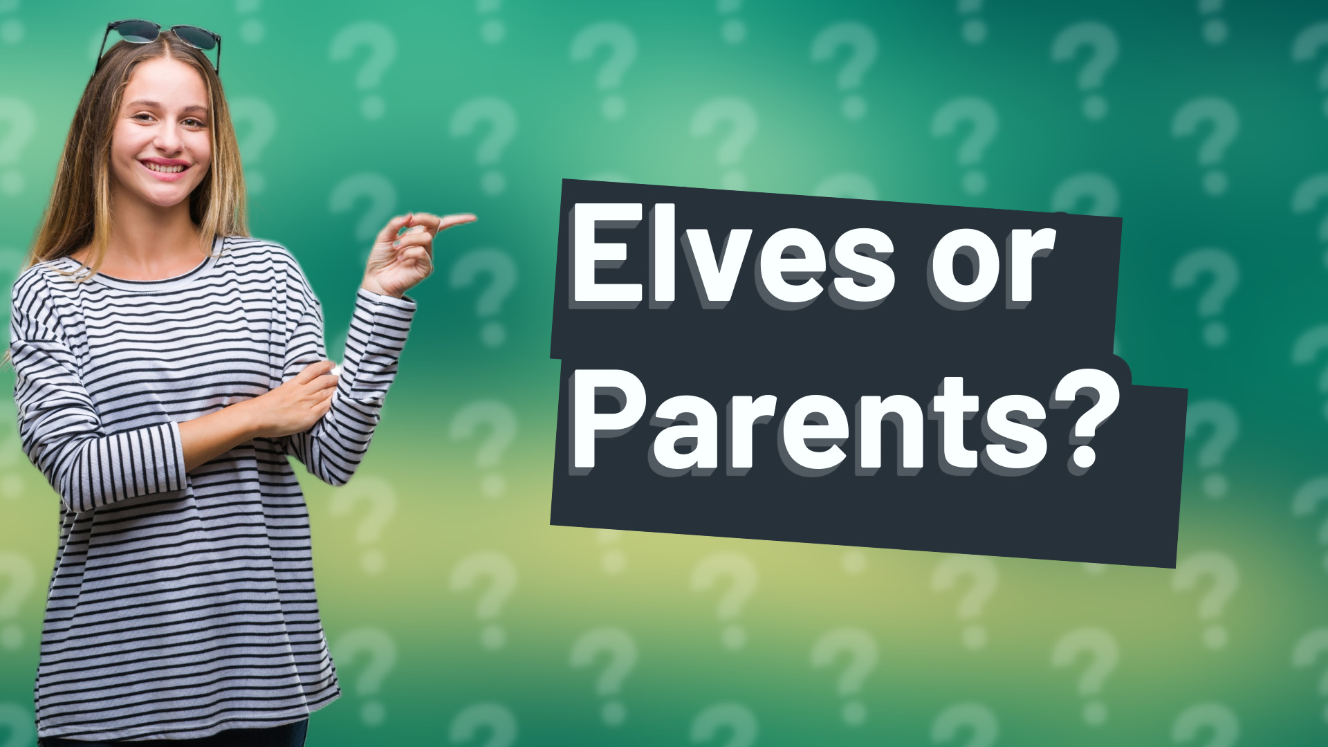 Elves or Parents?