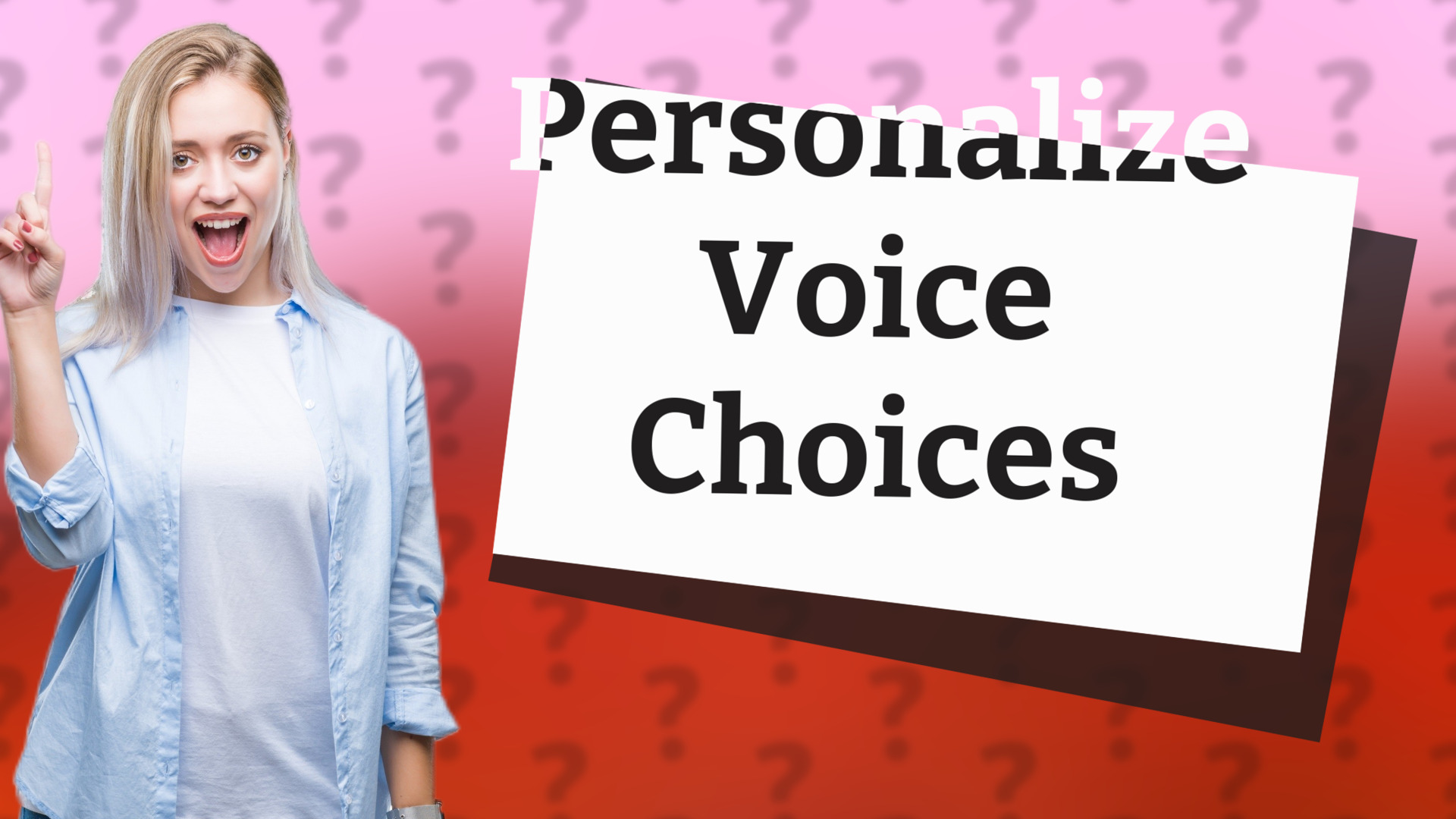 Personalize Voice Choices