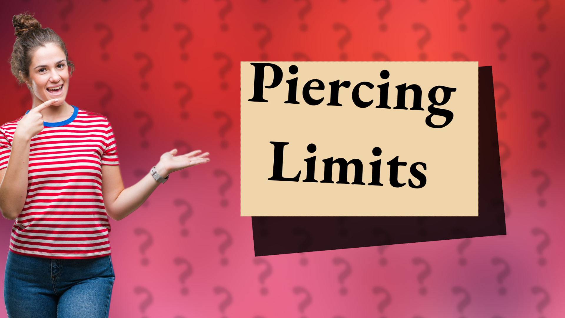 Piercing Limits