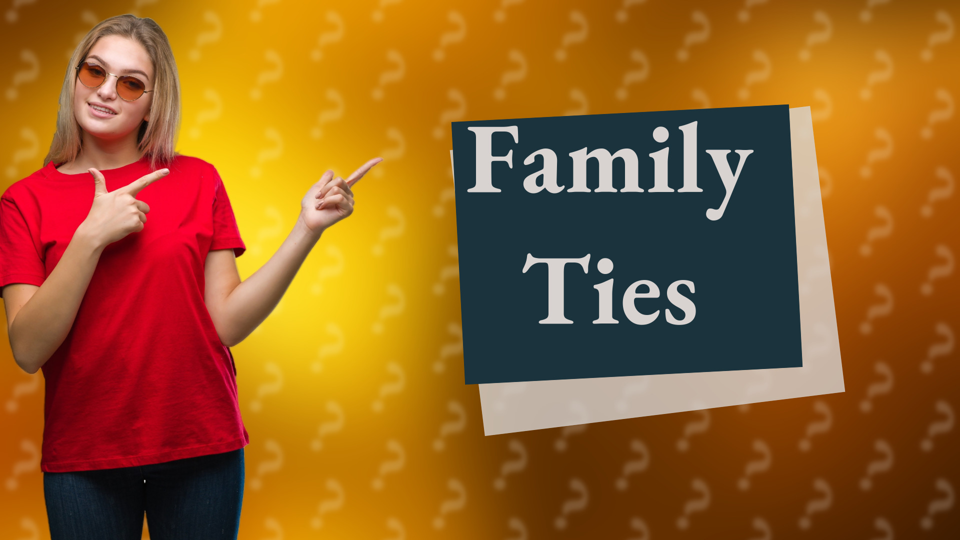 Family Ties