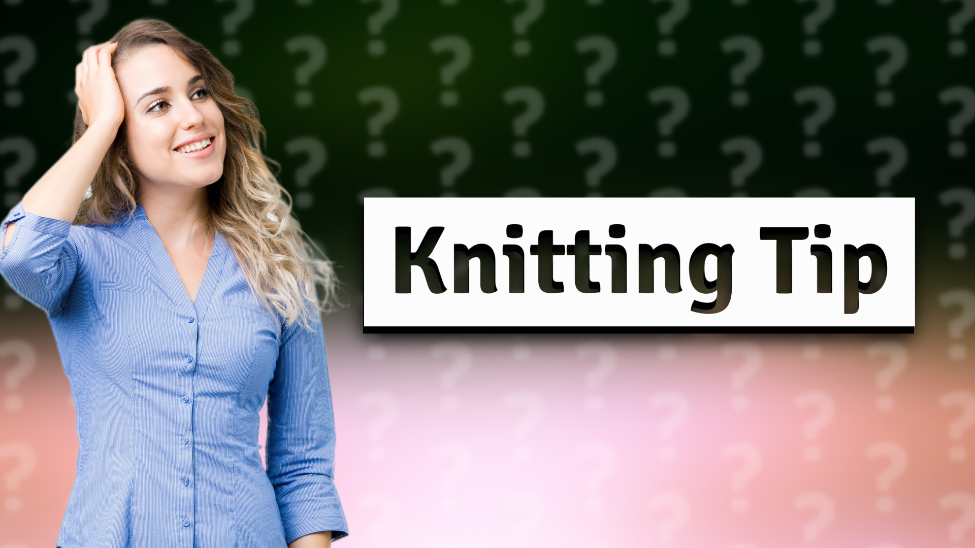 Knitting Tip