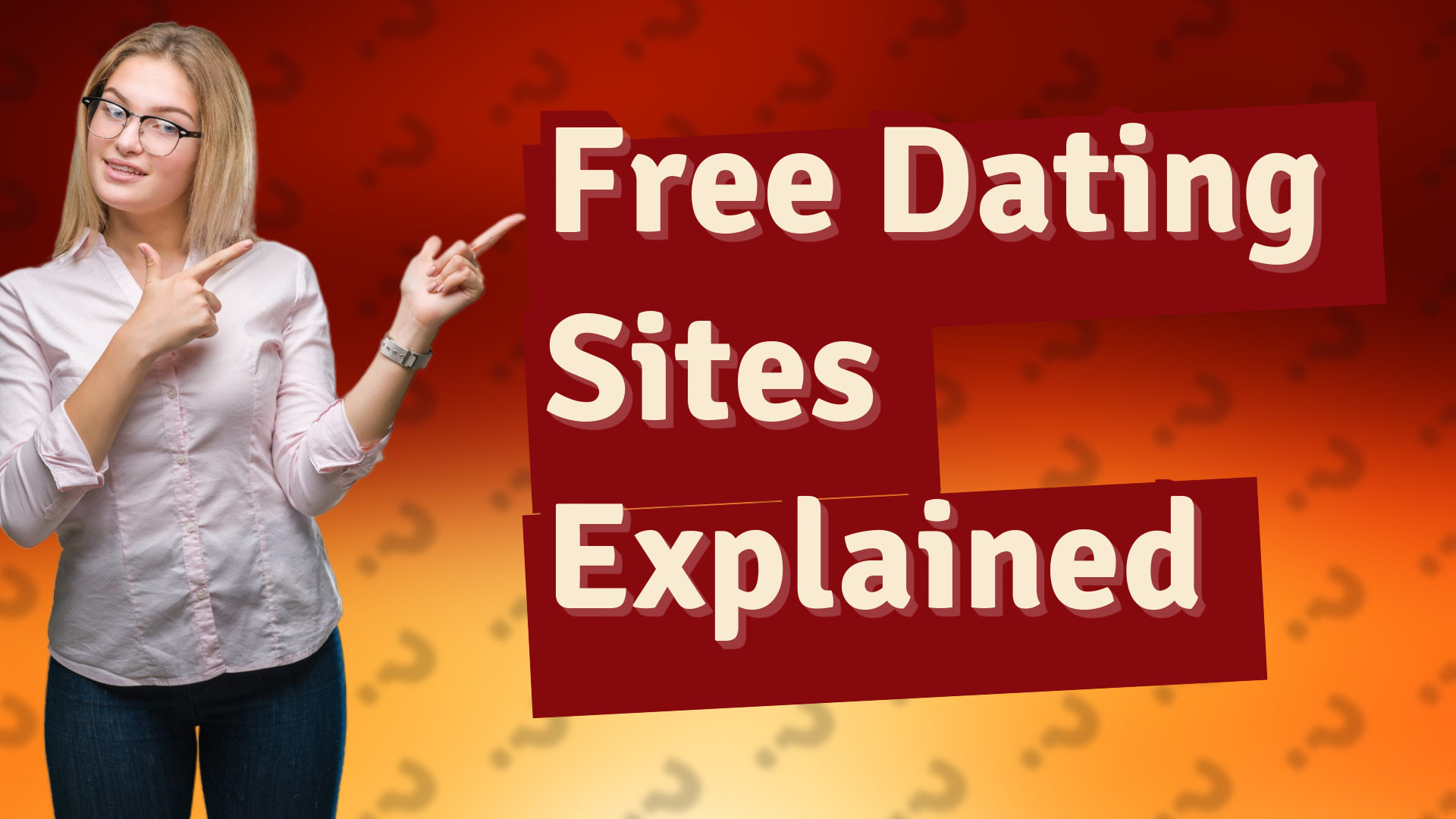 Free Dating Sites Explained