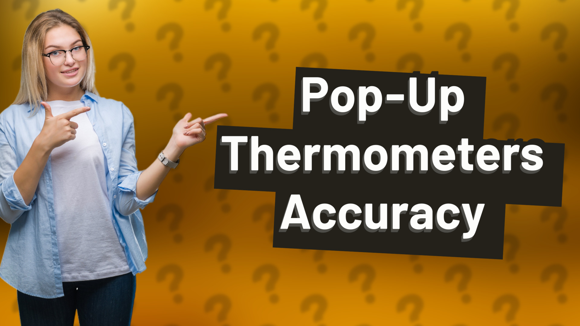 Pop-Up Thermometers Accuracy