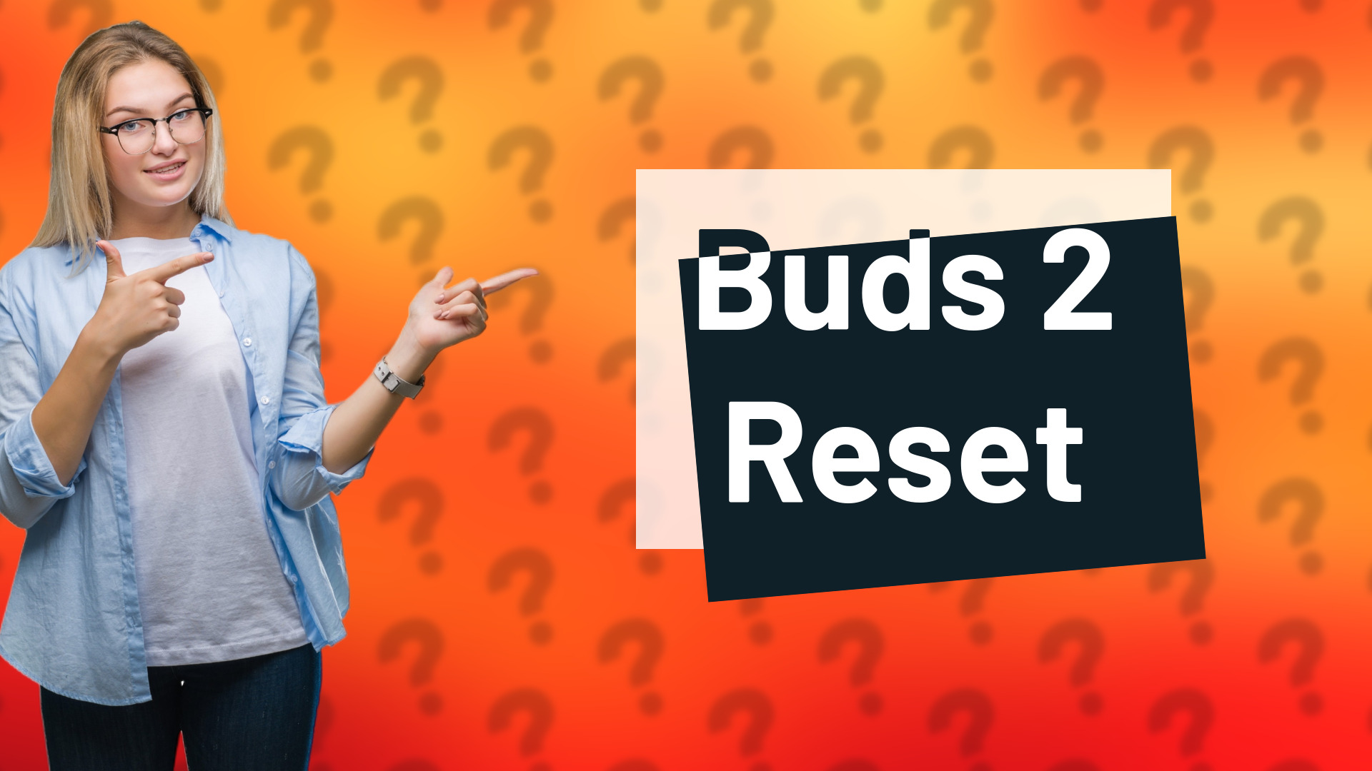 Buds 2 Reset
