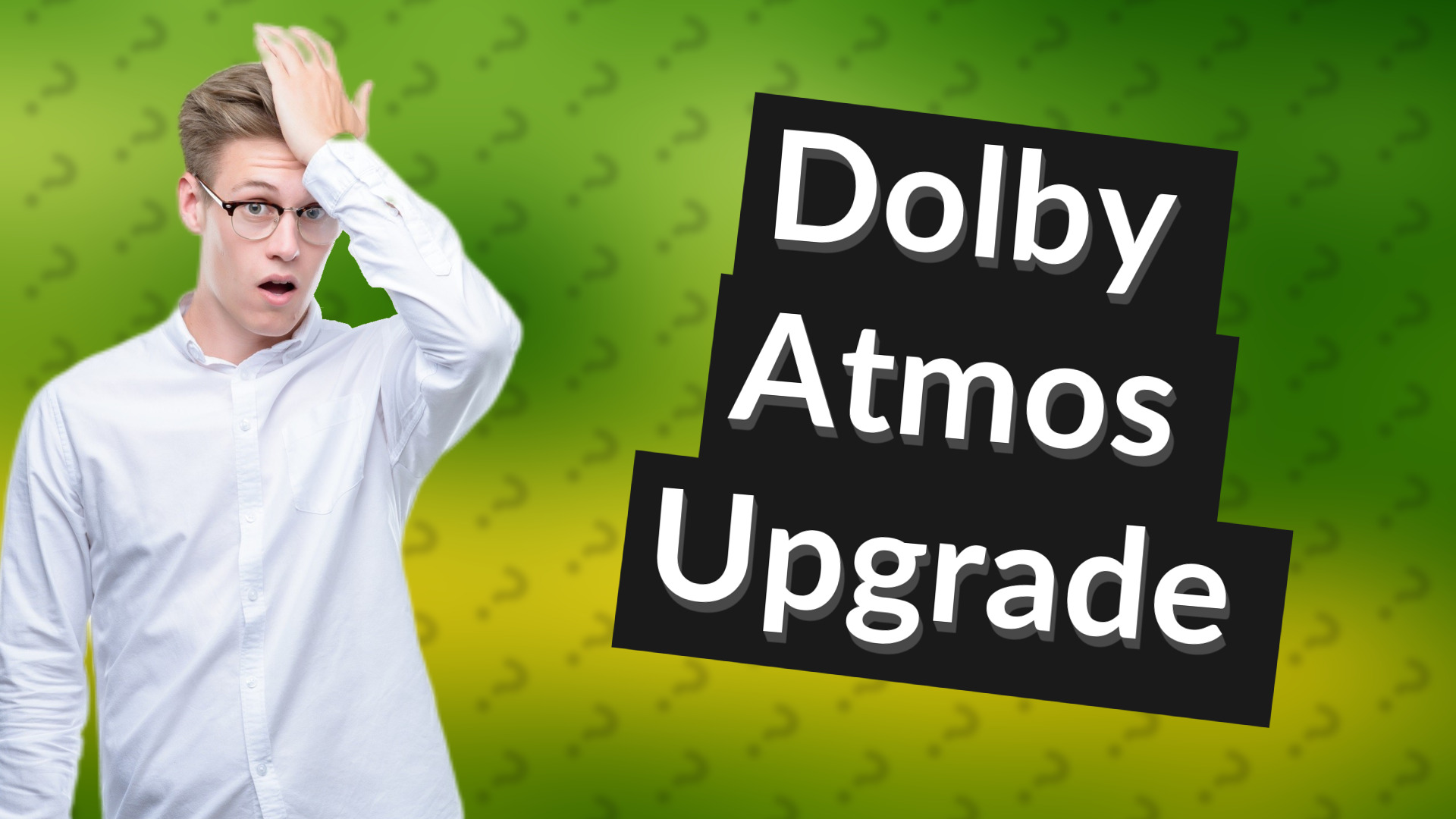 Dolby Atmos Upgrade