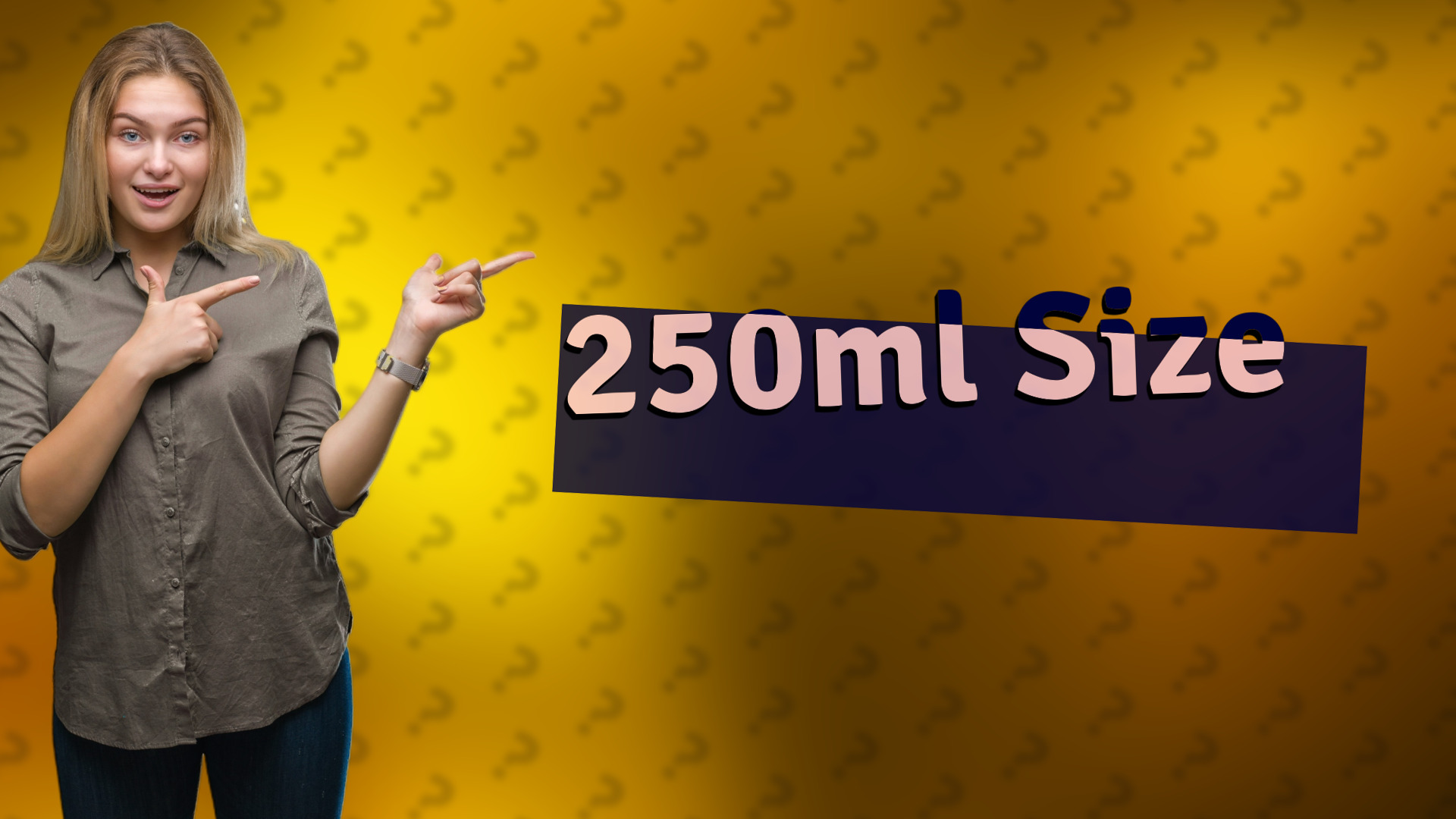 250ml Size
