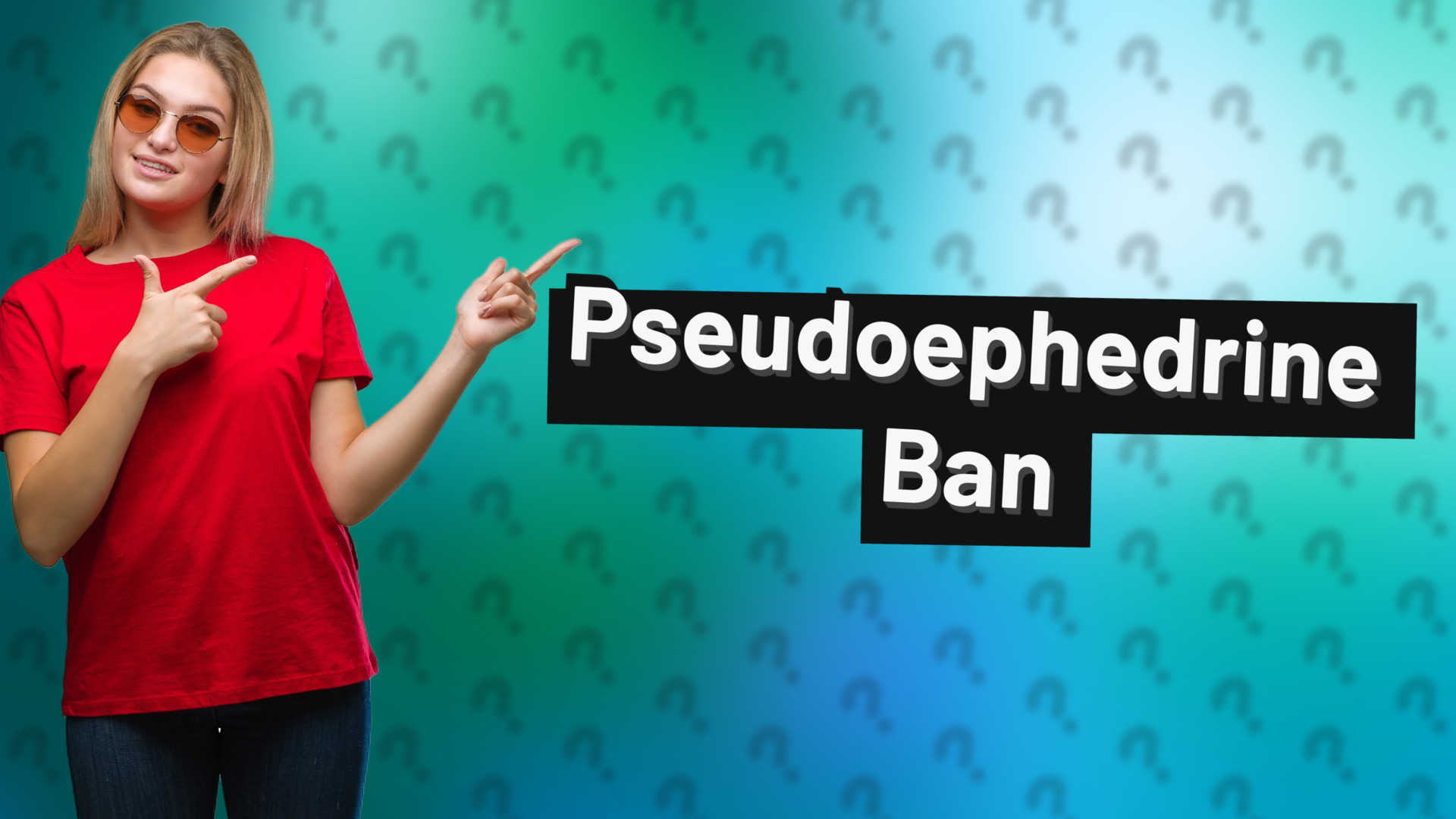 Pseudoephedrine Ban