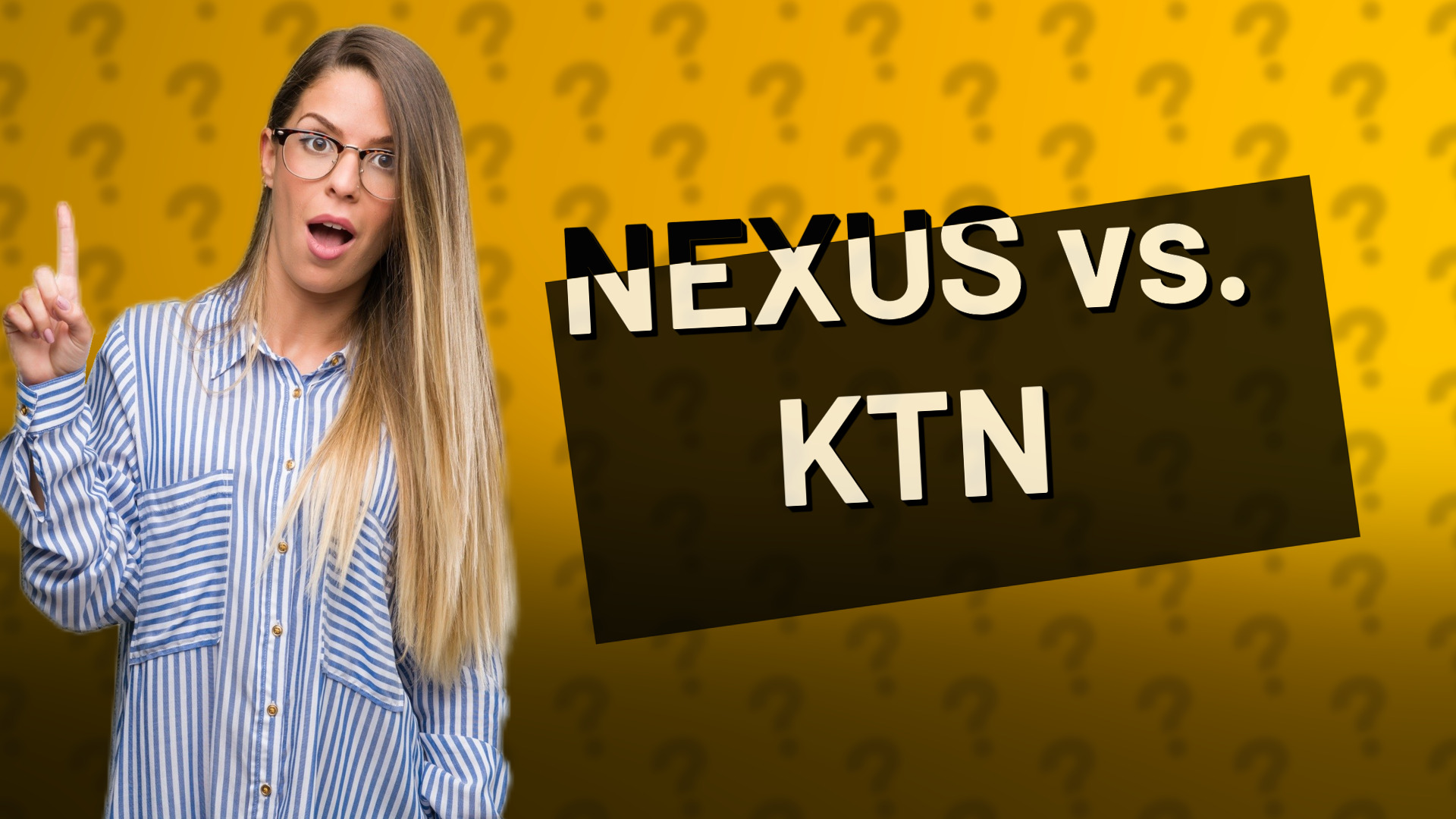 NEXUS vs. KTN