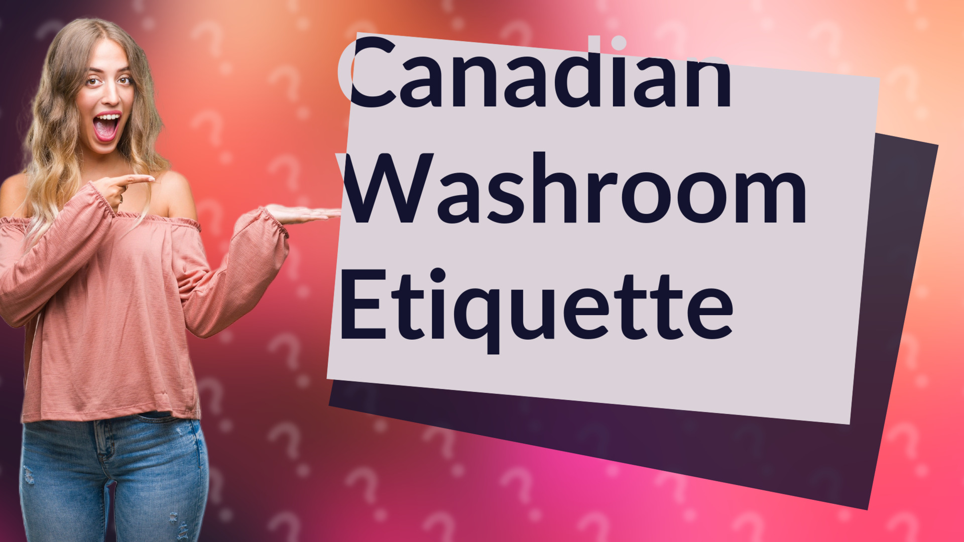 Canadian Washroom Etiquette