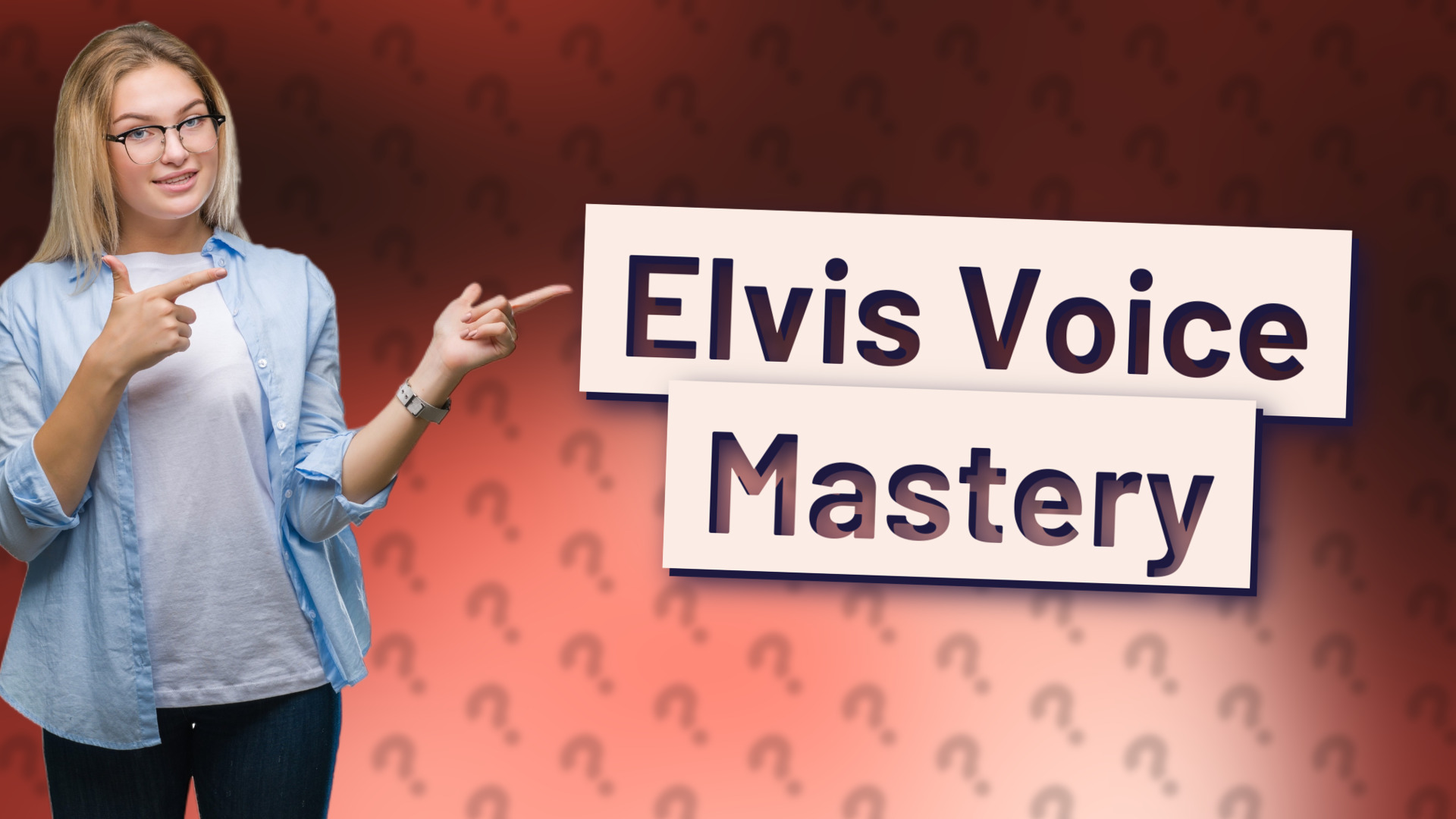 Elvis Voice Mastery