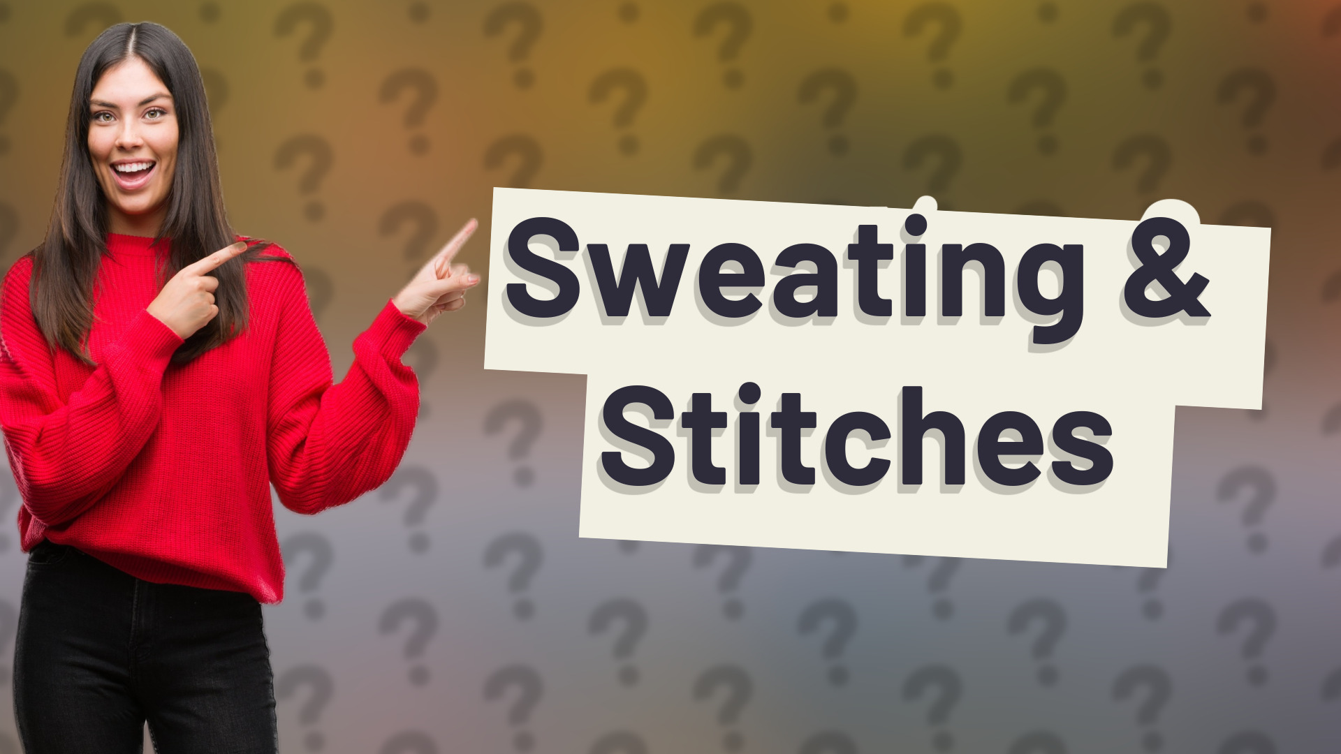 Sweating & Stitches