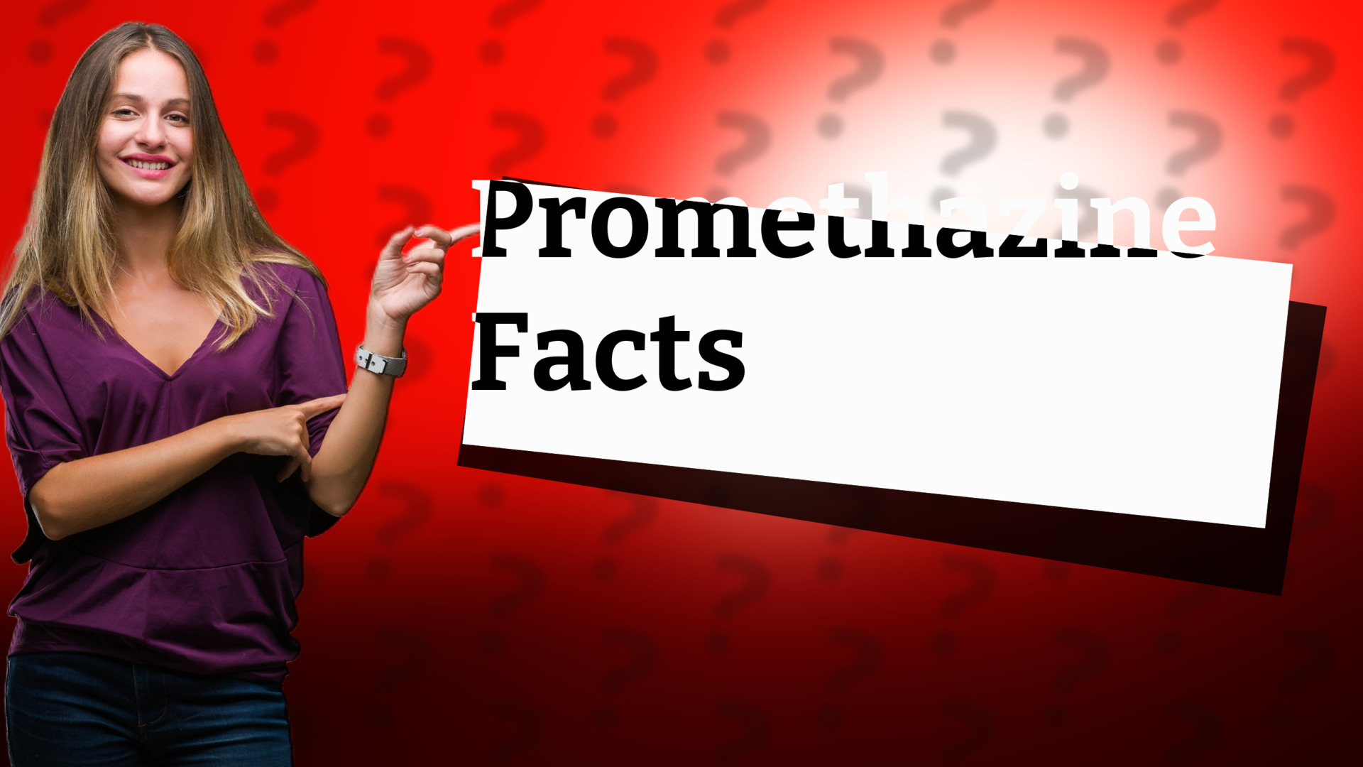 Promethazine Facts