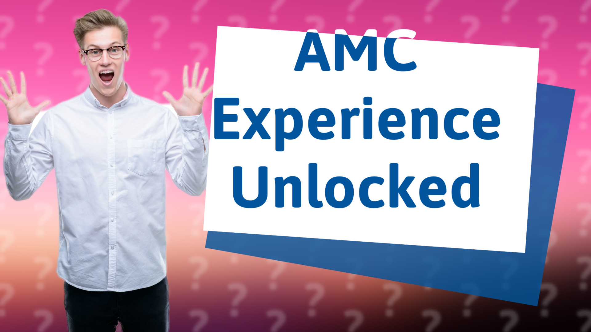 AMC Experience Unlocked