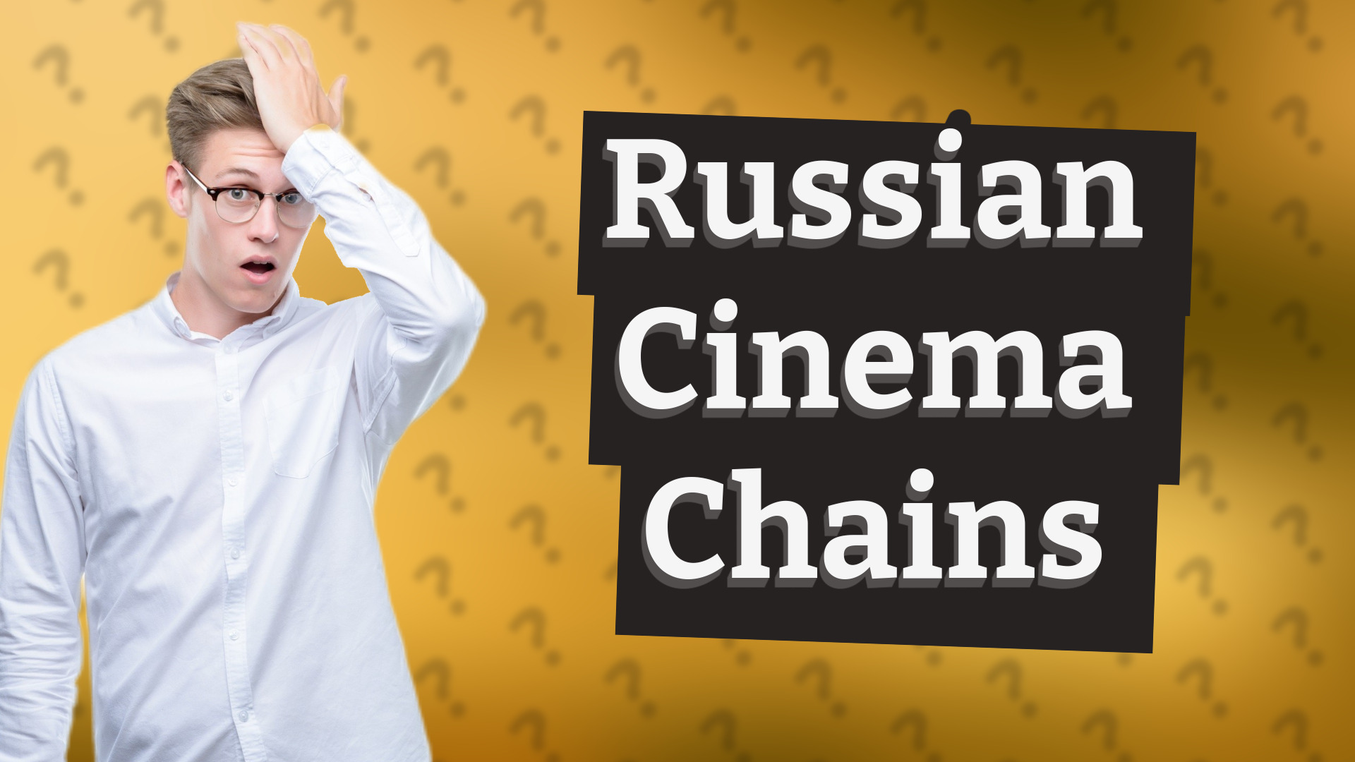 Russian Cinema Chains