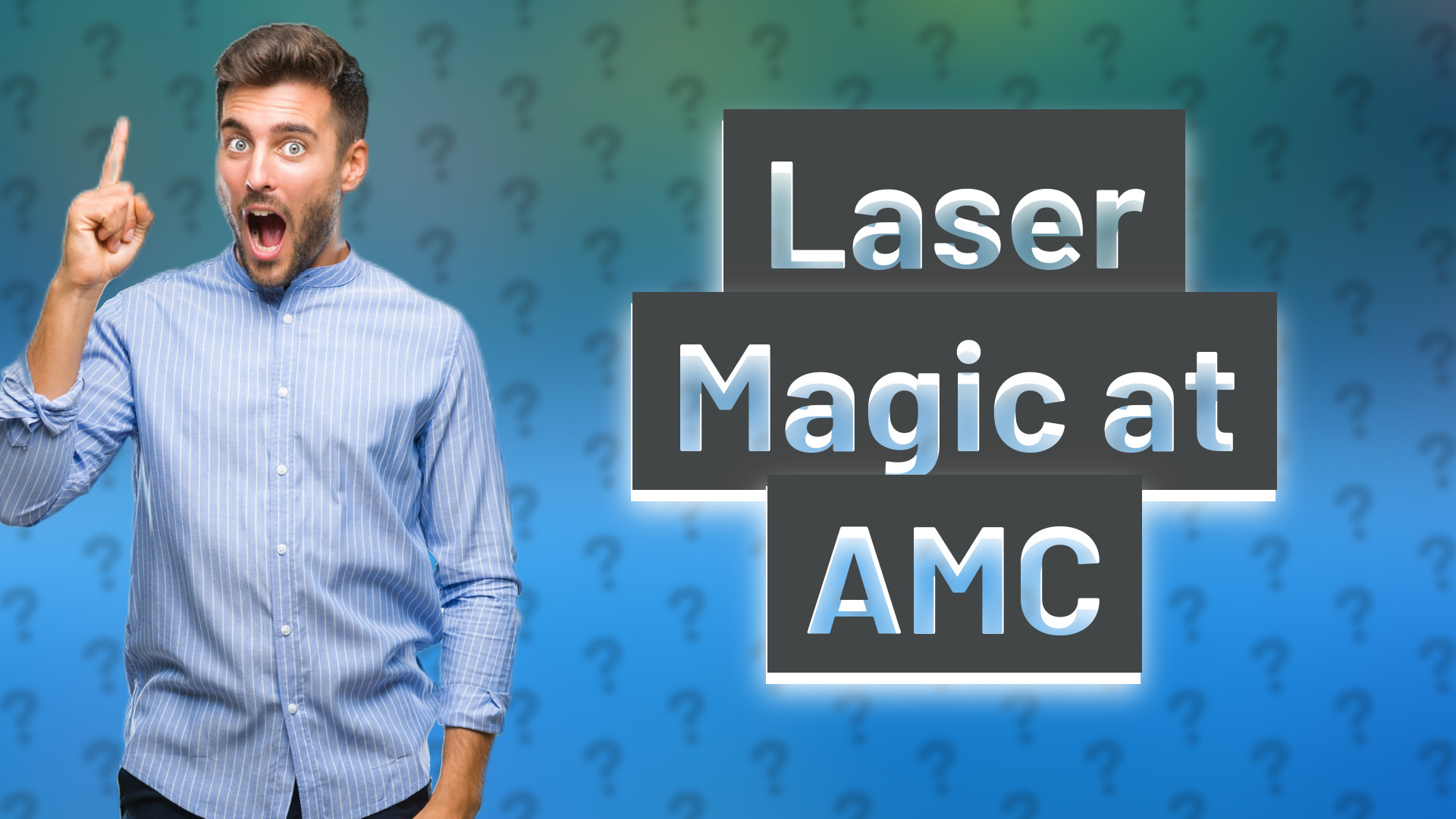 Laser Magic at AMC