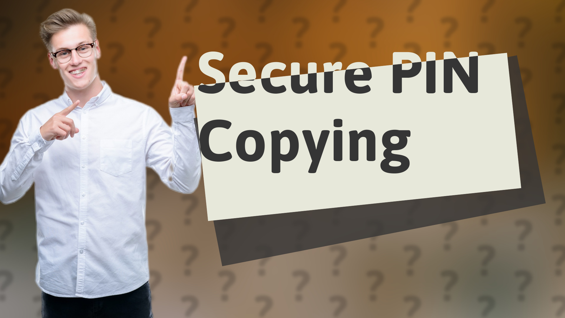 Secure PIN Copying
