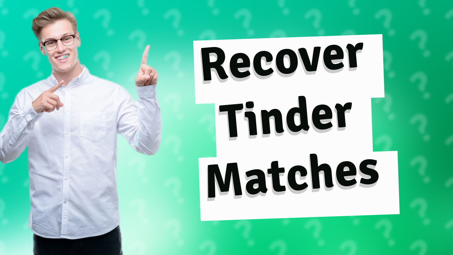 Recover Tinder Matches