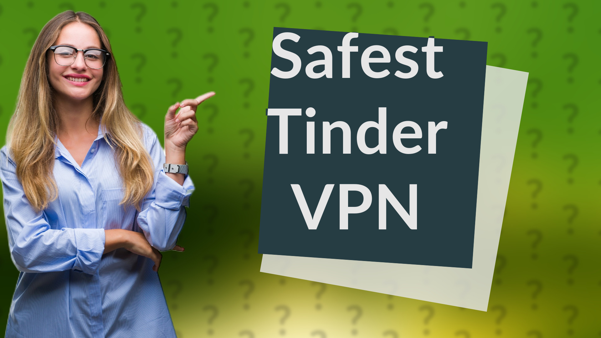 Safest Tinder VPN