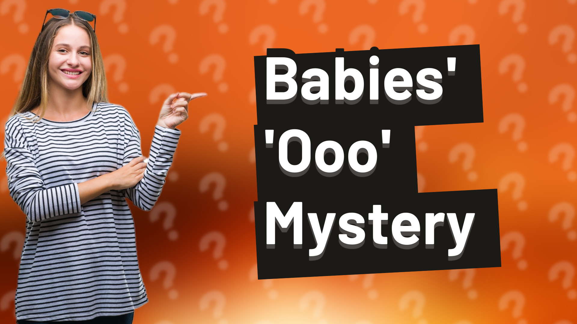Babies' 'Ooo' Mystery