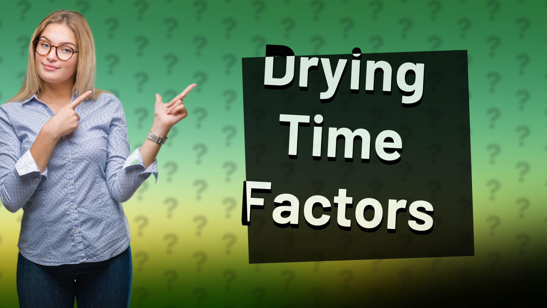 Drying Time Factors
