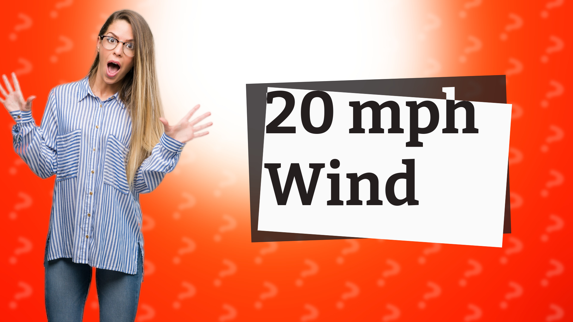 20 mph Wind