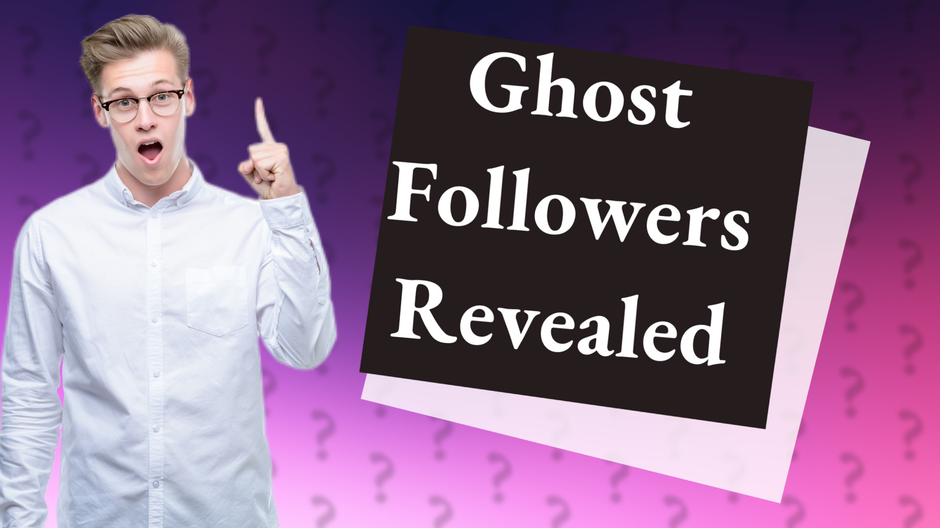 Ghost Followers Revealed