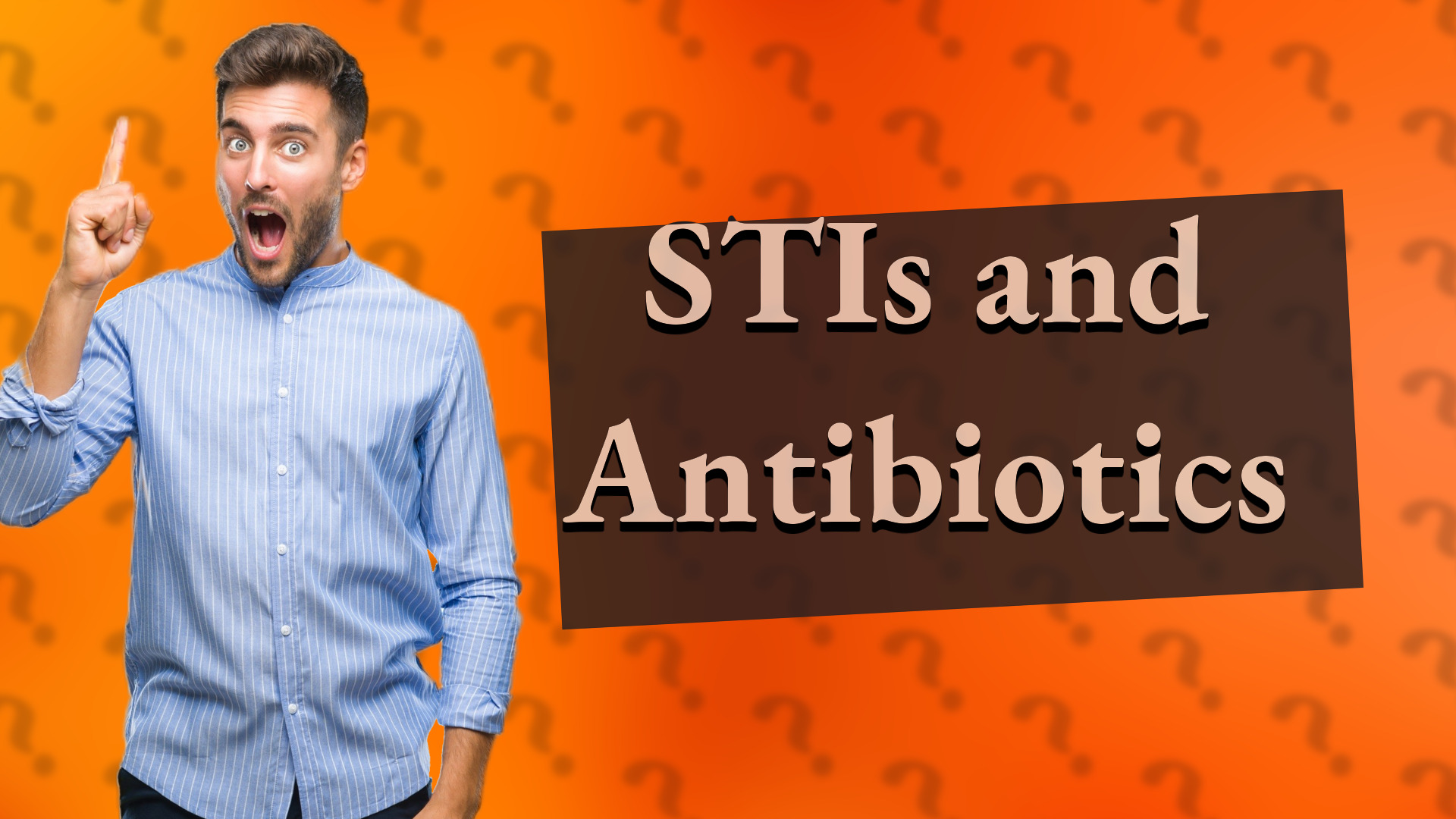 STIs and Antibiotics