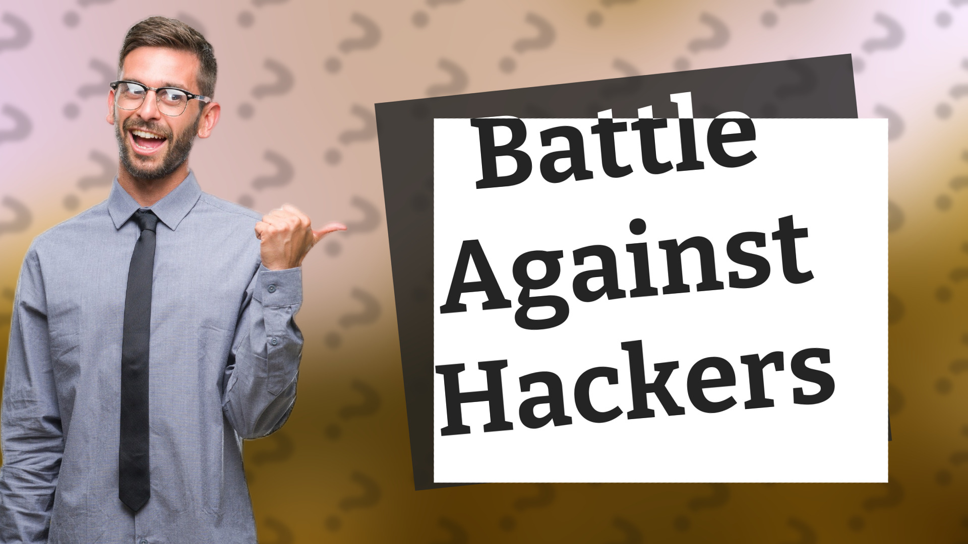 Battle Against Hackers