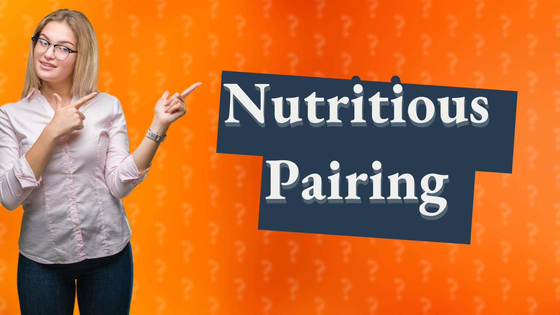 Nutritious Pairing