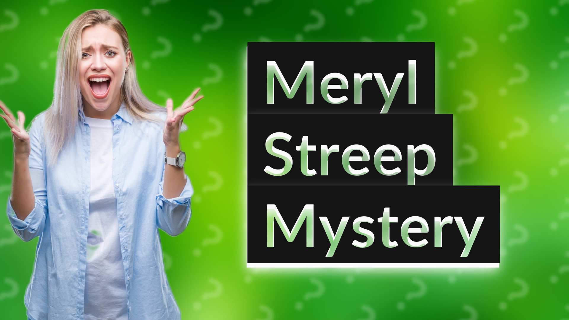 Meryl Streep Mystery