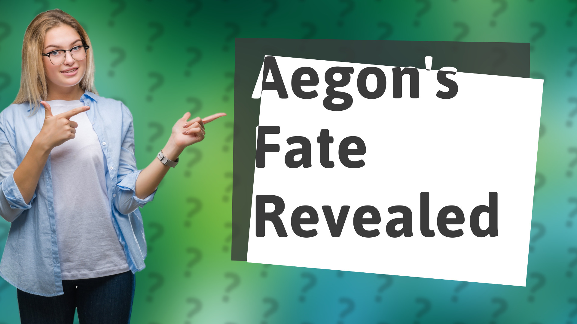 Aegon's Fate Revealed