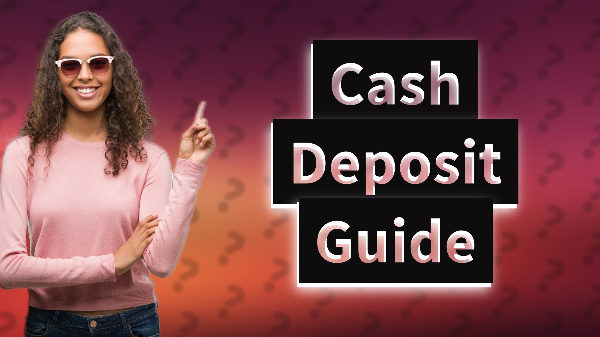 Cash Deposit Guide
