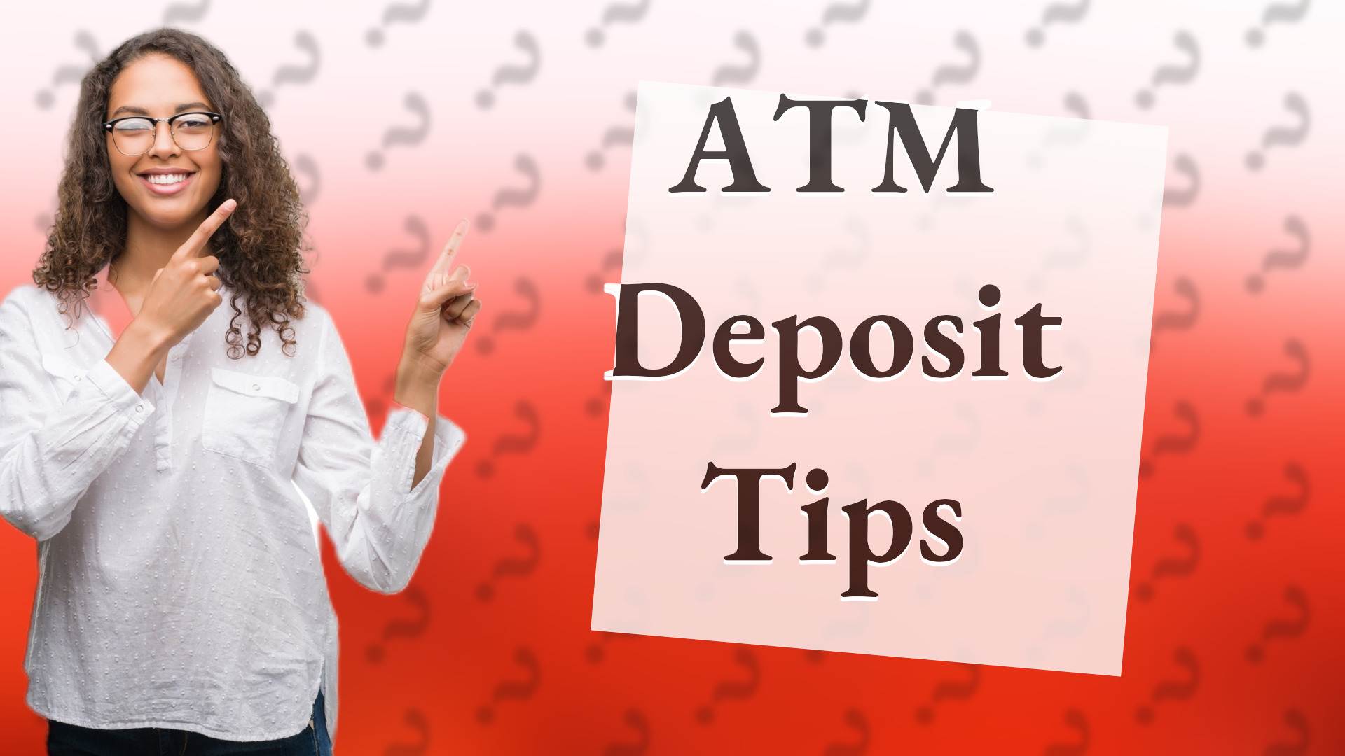 ATM Deposit Tips