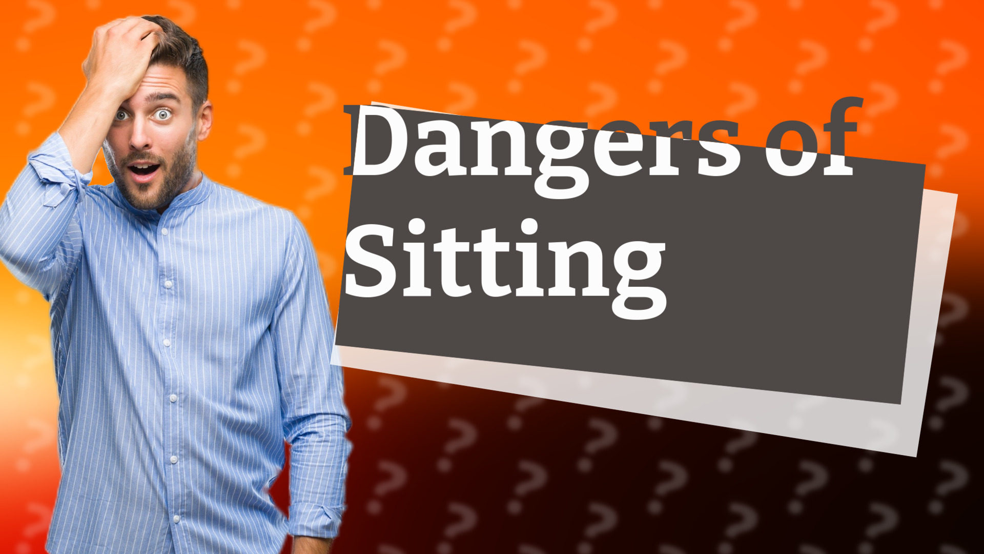 Dangers of Sitting